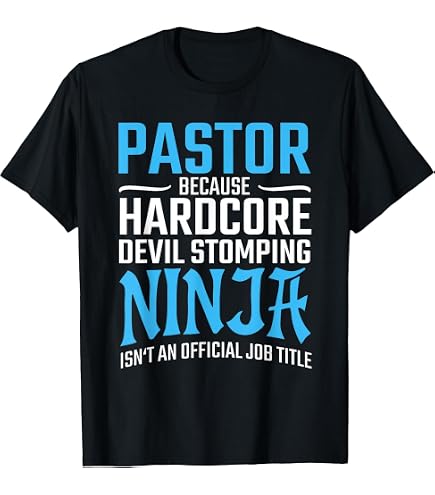 Amazon.com: Pastor Hardcore Devil Stomping Ninja Job Title T-Shirt